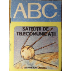COLECTIA ABC: SATELITII DE TELECOMUNICATII