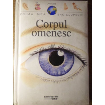 PRIMA MEA ENCICLOPEDIE. CORPUL OMENESC