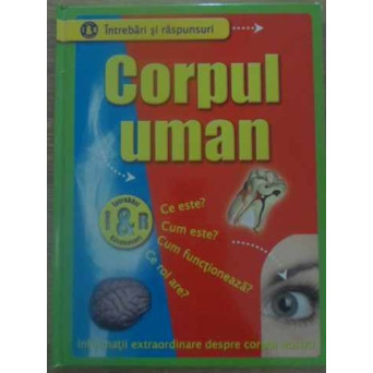 CORPUL UMAN INTREBARI SI RASPUNSURI