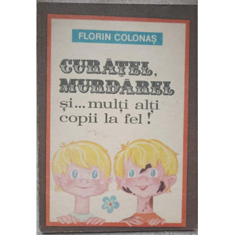 CURATEL, MURDAREL SI... MULTI ALTI COPII LA FEL!
