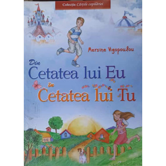 DIN CETATEA LUI EU IN CETATEA LUI TU