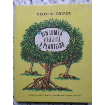 DIN LUMEA VRAJITA A PLANTELOR
