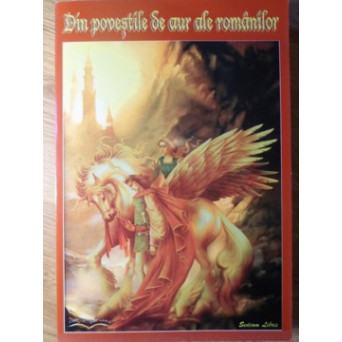 DIN POVESTILE DE AUR ALE ROMANILOR