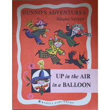 DUNNO'S ADVENTURES. UP IN THE AIR IN A BALLOON