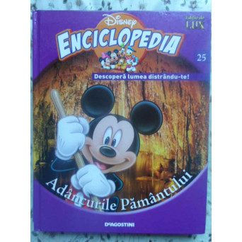 ENCICLOPEDIA DISNEY VOL.25 ADANCURILE PAMANTULUI