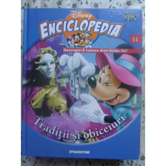 ENCICLOPEDIA DISNEY VOL.31 TRADITII SI OBICEIURI