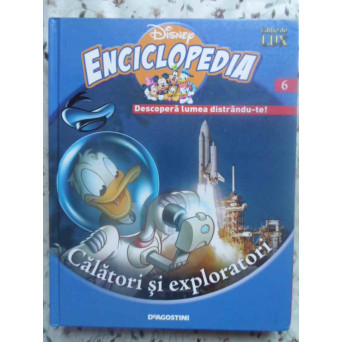 ENCICLOPEDIA DISNEY VOL.6 CALATORI SI EXPLORATORI