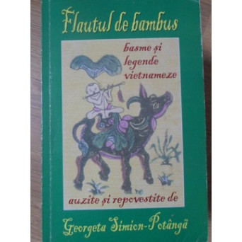 FLAUTUL DE BAMBUS. BASME SI LEGENDE VIETNAMEZE