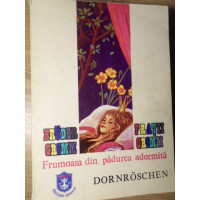 FRUMOASA DIN PADUREA ADORMITA. EDITIE BILINGVA ROMANO-GERMANA FRUMOASA DIN PADUREA ADORMITA. EDITIE BILINGVA ROMANO-GERMANA