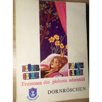 FRUMOASA DIN PADUREA ADORMITA. EDITIE BILINGVA ROMANO-GERMANA