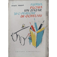 FUMUL, PLOAIA, UN TANTAR SI-O PERECHE DE-OCHELARI. FABULE FUMUL, PLOAIA, UN TANTAR SI-O PERECHE DE-OCHELARI. FABULE