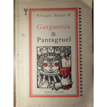GARGANTUA SI PANTAGRUEL. ILUSTRATII DE VAL MUNTEANU