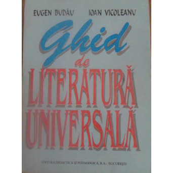 GHID DE LITERATURA UNIVERSALA. LECTURA SUPLIMENTARA IN GIMNAZIU