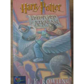 HARRY POTTER 3 PRIZONIER LA AZKABAN