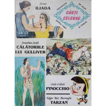 ILIADA, CALATORIILE LUI GULLIVER, PINOCCHIO, TARZAN
