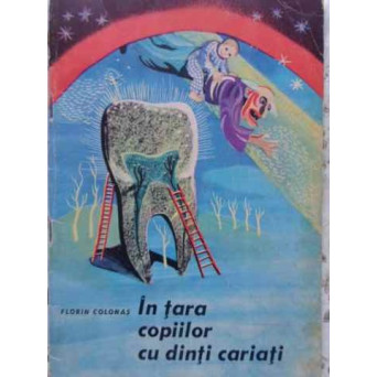 IN TARA COPIILOR CU DINTI CARIATI