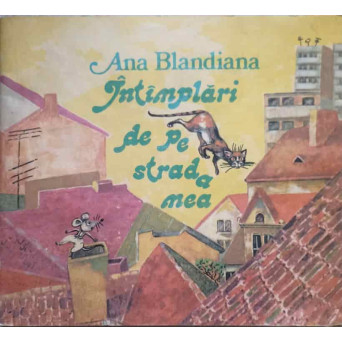 INTAMPLARI DE PE STRADA MEA. ILUSTRATII DOINA BOTEZ