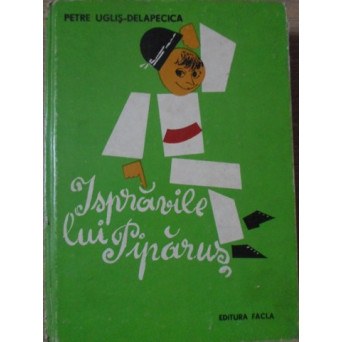 ISPRAVILE LUI PIPARUS. EDITIE ILUSTRATA DE NICOLAE HILOHI