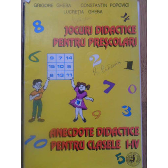 JOCURI DIDACTICE PENTRU PRESCOLARI. ANECDOTE DIDACTICE PENTRU CLASELE I-IV