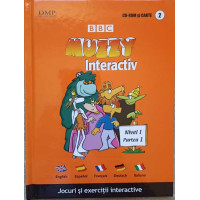 JOCURI SI EXERCITII INTERACTIVE. BBC MUZZY INTERACTIV. CARTE+CD VOL.2 NIVEL 1, PARTEA 1 JOCURI SI EXERCITII INTERACTIVE. BBC MUZZY INTERACTIV. CARTE+CD VOL.2 NIVEL 1, PARTEA 1