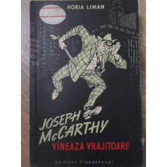 JOSEPH MCCARTHY VANEAZA CRAJITOARE. ILUSTRATII DE EUGEN TARU