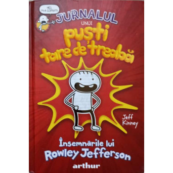 JURNALUL UNUI PUSTI TARE DE TREABA VOL.1 INSEMNARILE LUI ROWLEY JEFFERSON