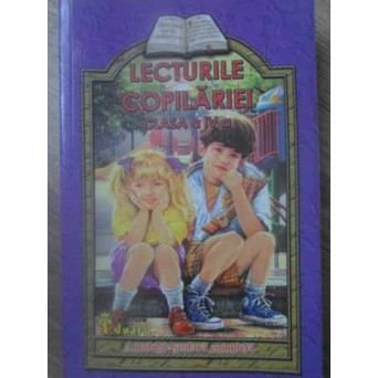 LECTURILE COPILARIEI CLASA A IV-A. ANTOLOGIE SCOLARA