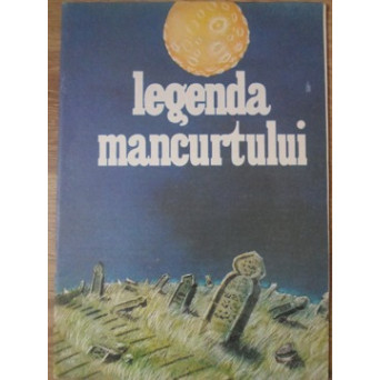 LEGENDA MANCURTULUI