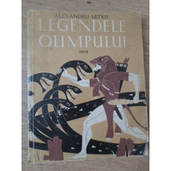 LEGENDELE OLIMPULUI VOL.2 EROII