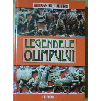 LEGENDELE OLIMPULUI VOL.2 EROII