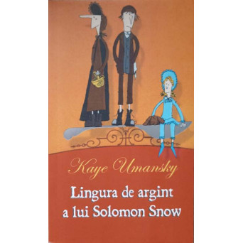 LINGURA DE ARGINT A LUI SOLOMON SNOW