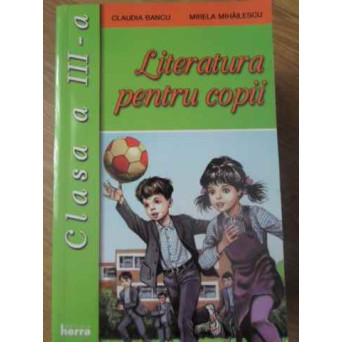 LITERATURA PENTRU COPII. CLASA A III-A
