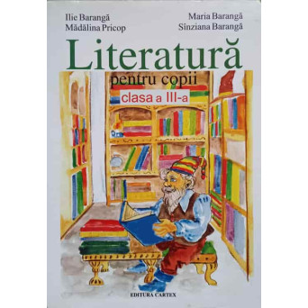 LITERATURA PENTRU COPII. CLASA A III-A