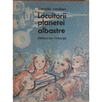 LOCUITORII PLANETEI ALBASTRE. POVESTIRI APROAPE... FANTASTICE