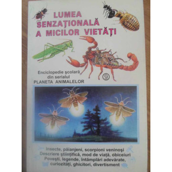 LUMEA SENZATIONALA A MICILOR VIETATI. ENCICLOPEDIE SCOLARA