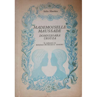 MADEMOISELLE MAUSSADE. DOMNISOARA URSUZA