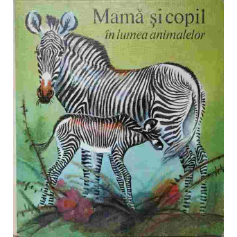 MAMA SI COPIL IN LUMEA ANIMALELOR