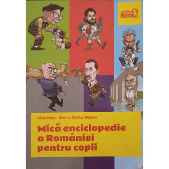 MICA ENCICLOPEDIE A ROMANIEI PENTRU COPII