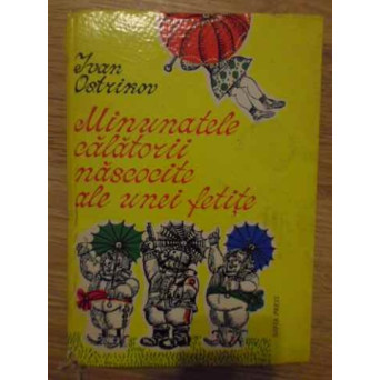 MINUNATELE CALATORII NASCOCITE ALE UNEI FETITE