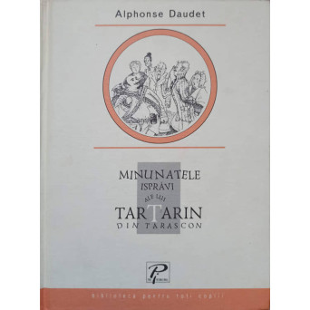 MINUNATELE ISPRAVI ALE LUI TARTARIN DIN TARASCON