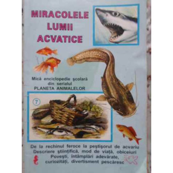 MIRACOLELE LUMII ACVATICE. MICA ENCICLOPEDIE SCOLARA