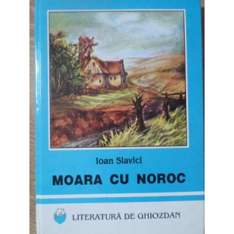 MOARA CU NOROC