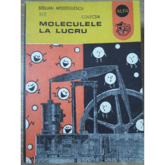 MOLECULELE LA LUCRU