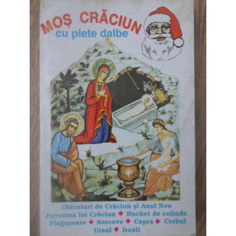 MOS CRACIUN CU PLETE DALBE. OBICEIURI DE CRACIUN SI ANUL NOU