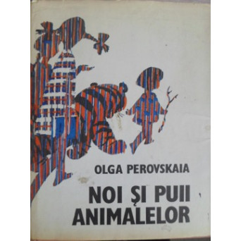 NOI SI PUII ANIMALELOR