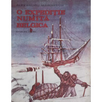 O EXPEDITIE NUMITA BELGICA O EXPEDITIE NUMITA BELGICA