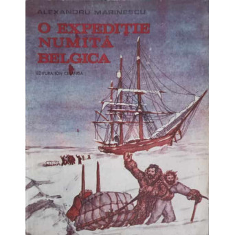 O EXPEDITIE NUMITA BELGICA