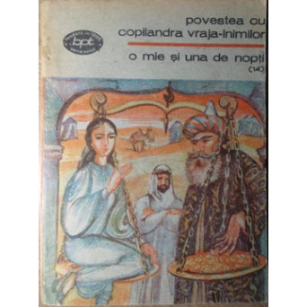 O MIE SI UNA DE NOPTI (14) POVESTEA CU COPILANDRA VRAJA INIMILOR