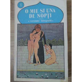 O MIE SI UNA DE NOPTI VOL.1 VERSIUNE INTEGRALA
