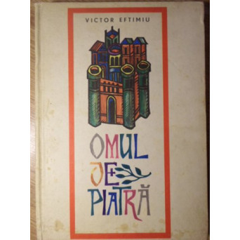OMUL DE PIATRA. BASME. ILUSTRATII DE VAL. MUNTEANU